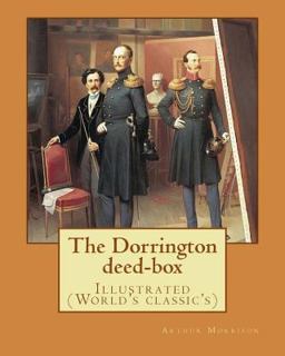 The Dorrington Deed-Box by: Arthur Morrison