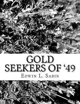 Gold Seekers Of '49