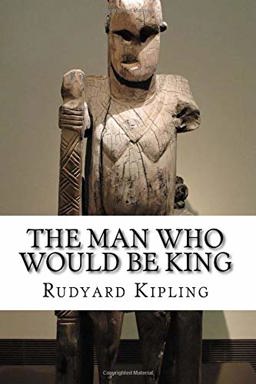 The Man Who Would Be King