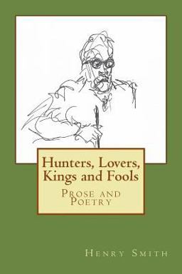 Hunters, Lovers, Kings and Fools
