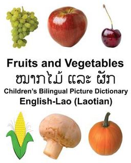 English-Lao (Laotian) Fruits and Vegetables Children's Bilingual Picture Dictionary