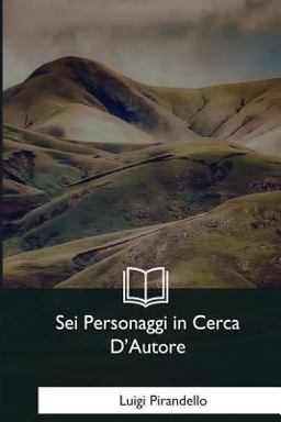 Sei Personaggi in Cerca D'Autore