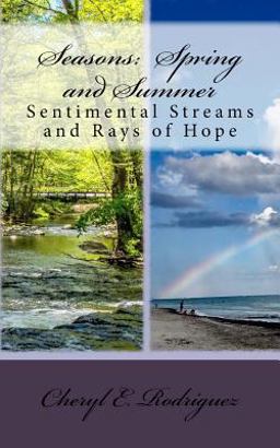 Seasons: Spring and Summer Sentimental Streams and Rays of Hope 2018 9781979858243 Front Cover