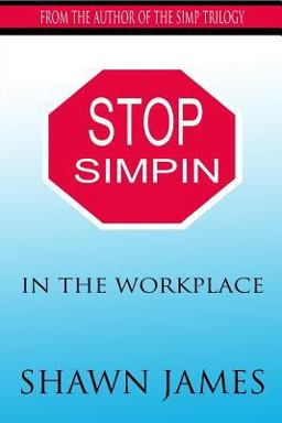 Stop Simpin in the Workplace