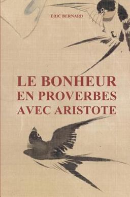 Le Bonheur en Proverbes Avec Aristote