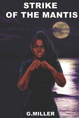 Strike of the Mantis