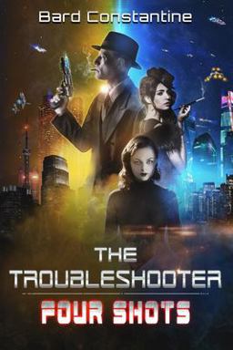 The Troubleshooter: Four Shots The Troubleshooter: Four Shots