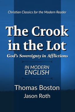 The Crook in the Lot: God's Sovereignty in Afflictions