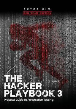 Hacker Playbook 3 Practical Guide to Penetration Testing  9781980901754 Front Cover