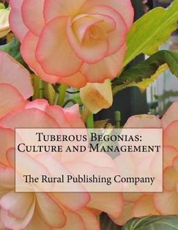 Tuberous Begonias: Culture and Management
