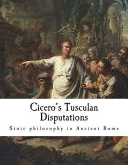 Cicero's Tusculan Disputations