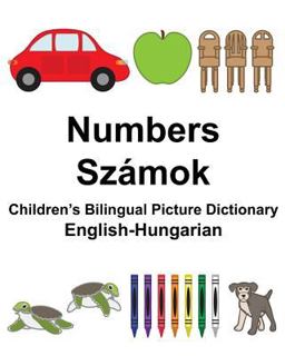 English-Hungarian Numbers/Számok Children's Bilingual Picture Dictionary