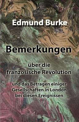 Bemerkungen über Die Französische Revolution