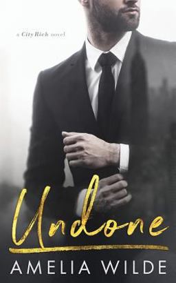 Undone: a City Rich Novel