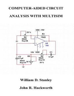 Computer-Aided Circuit Analysis with Multisim Computer-Aided Circuit Analysis with Multisim