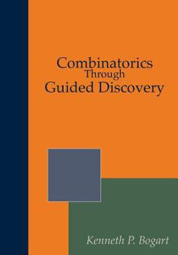Combinatorics Through Guided Discovery  9781981746590 Front Cover