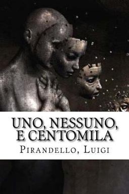 Uno, Nessuno, e Centomila