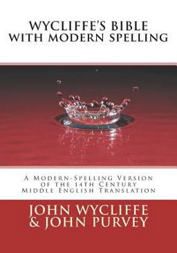 Wycliffe's Bible with Modern Spelling