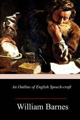 An Outline of English Speech-Craft An Outline of English Speech-Craft