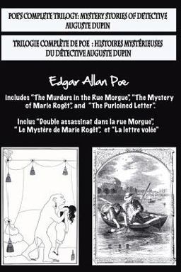 Bilingual Edition: Poe's Complete Trilogy / Trilogie Complète de Poe