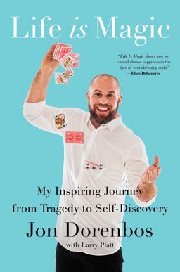 Life Is Magic My Inspiring Journey from Tragedy to Self-Discovery  9781982101244 Front Cover