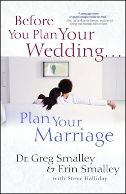 Before You Plan Your Wedding ... Plan Your Marriage