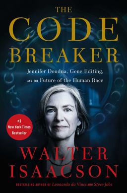 Code Breaker Jennifer Doudna, Gene Editing, and the Future of the Human Race  9781982115852 Front Cover