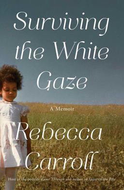 Surviving the White Gaze A Memoir  9781982116255 Front Cover
