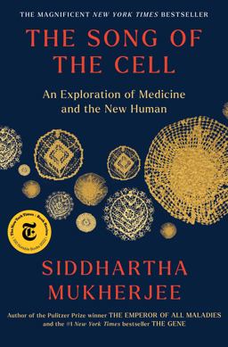 Song of the Cell An Exploration of Medicine and the New Human  9781982117351 Front Cover