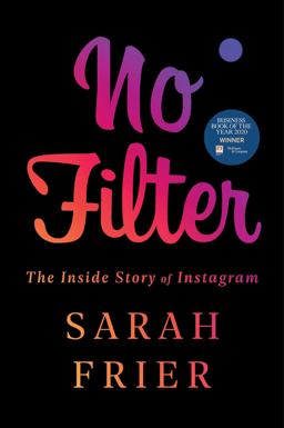 No Filter The Inside Story of Instagram  9781982126803 Front Cover