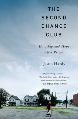 Second Chance Club Hardship and Hope after Prison  9781982128609 Front Cover