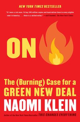On Fire The (Burning) Case for a Green New Deal  9781982129927 Front Cover