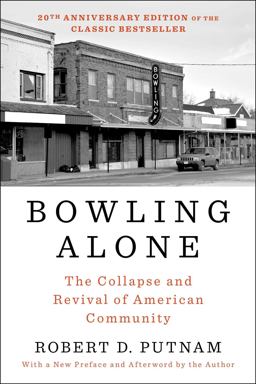 Bowling Alone: The Collapse and Revival of American Community  9781982130848 Front Cover
