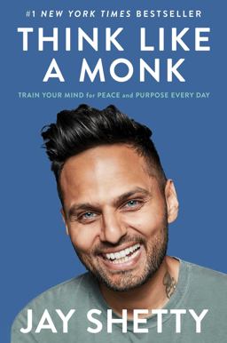 Think Like a Monk Train Your Mind for Peace and Purpose Every Day 1st 2020 9781982134488 Front Cover