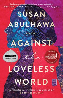 Against the Loveless World A Novel  9781982137045 Front Cover