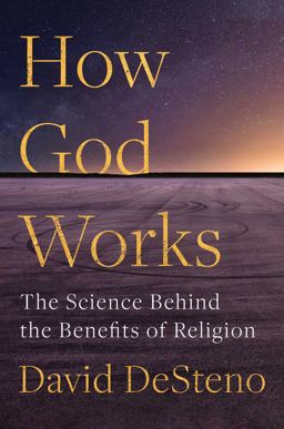 How God Works The Science Behind the Benefits of Religion  9781982142315 Front Cover