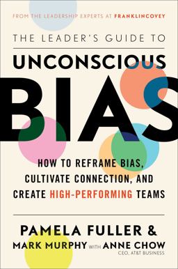 Leader's Guide to Unconscious Bias How to Reframe Bias, Cultivate Connection, and Create High-Performing Teams  9781982144319 Front Cover
