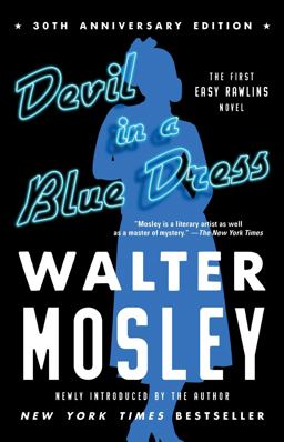 Devil in a Blue Dress (30th Anniversary Edition) An Easy Rawlins Novel  9781982150341 Front Cover