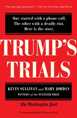 Trump's Trials One Started with a Phone Call. the Other with a Deadly Riot. Here Is the Story  9781982153007 Front Cover