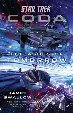 Star Trek: Coda: Book 2: the Ashes of Tomorrow Star Trek: Coda: Book 2: the Ashes of Tomorrow