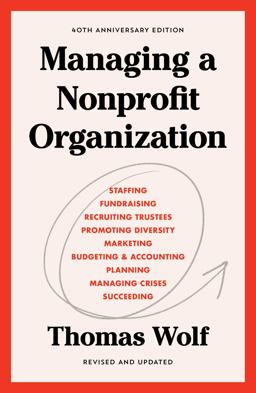 Managing a Nonprofit Organization 40th Anniversary Revised and Updated Edition  9781982158972 Front Cover
