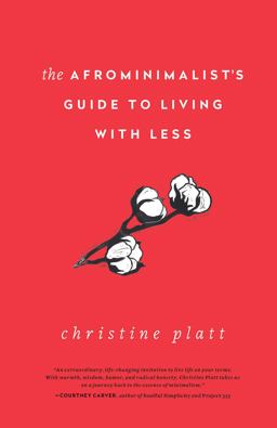The Afrominimalist's Guide to Living with Less The Afrominimalist's Guide to Living with Less