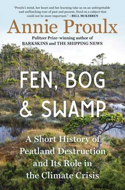 Fen, Bog and Swamp A Short History of Peatland Destruction and Its Role in the Climate Crisis  9781982173357 Front Cover