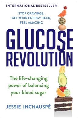 Glucose Revolution The Life-Changing Power of Balancing Your Blood Sugar  9781982179410 Front Cover
