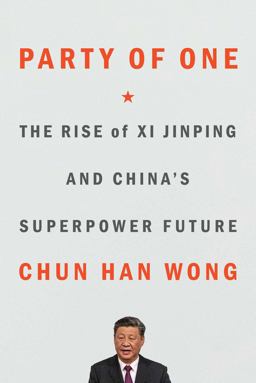 Party of One The Rise of Xi Jinping and China's Superpower Future 1st 2023 9781982185732 Front Cover