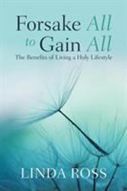 Forsake All to Gain All