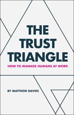 The Trust Triangle The Trust Triangle
