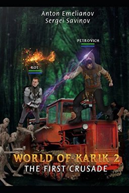 World of Karik 2 (the First Crusade) the LitRPG Series 2018 9781982900588 Front Cover