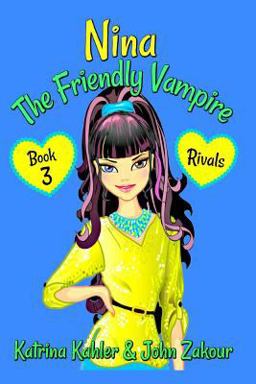 NINA the Friendly Vampire - Book 3 - Rivals