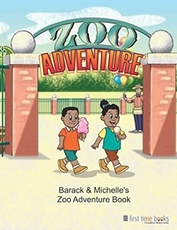 Barack and Michelle's Zoo Adventure Book